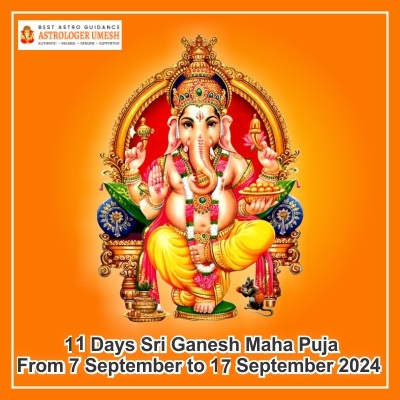 your 11 Days Sri Ganesh Maha Puja From 7 September to 17 September 2024